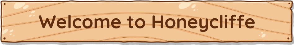 Welcome to Honeycliffe